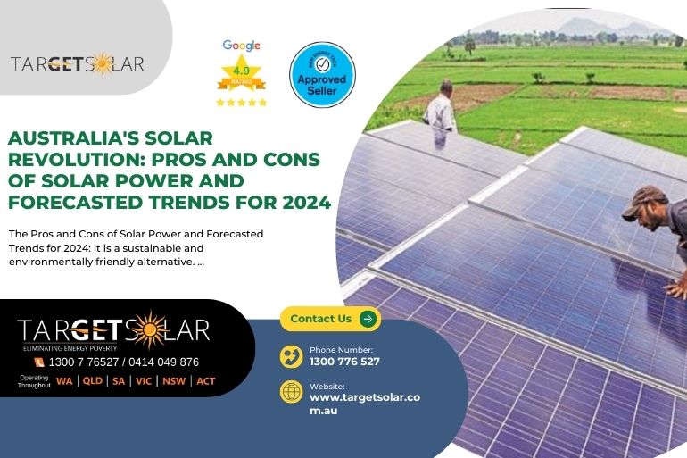 Australia's Solar Revolution: Pros and Cons of Solar Power and Forecasted Trends for 2024