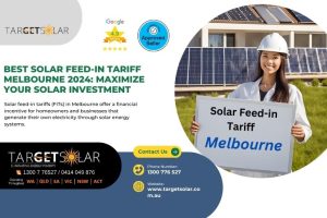 Best Solar Feed-in Tariff Melbourne 2024: Maximize Your Solar Investment