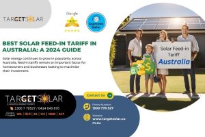 Best Solar Feed-in Tariff in Australia A 2024 Guide