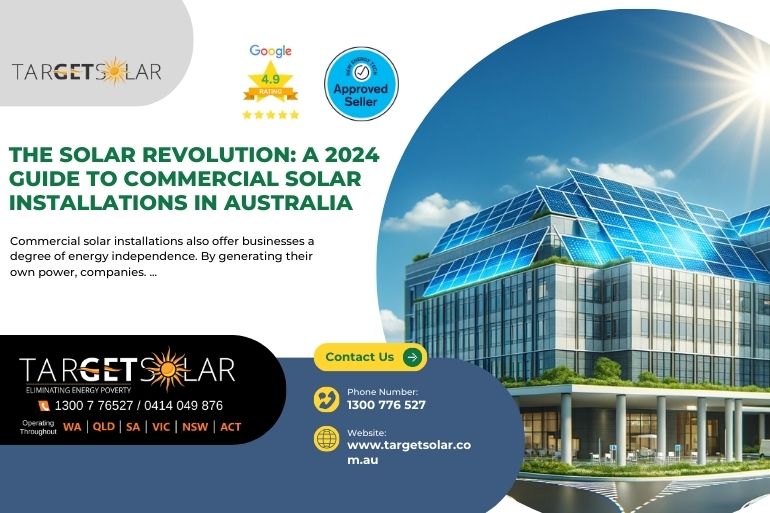 The Solar Revolution: A 2024 Guide to Commercial Solar Installations in Australia