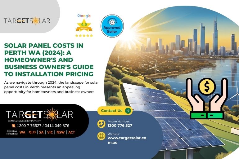 Solar Panel Costs in Perth WA (2024): A Homeowner’s and Business Owner’s Guide to Installation Pricing