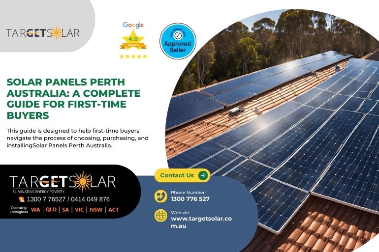 Solar Panels Perth Australia A Complete Guide for First-Time Buyers