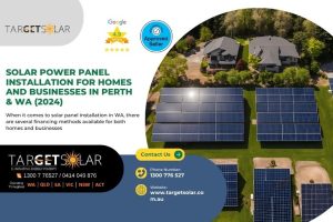 Solar Power Panel Installation for Homes and Businesses in Perth & WA (2024)