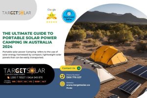 The Ultimate Guide to Portable Solar Power Camping in Australia 2024